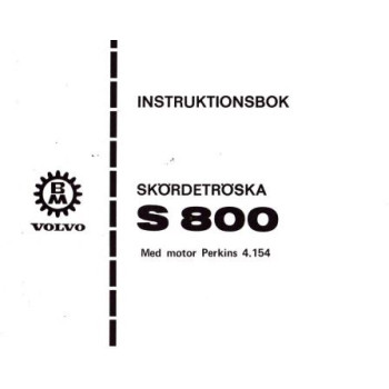 0001282539 МАНУАЛ ЗЕРНОЗБИРАЛЬНОГО КОМБАЙНУ VOLVO AKTIV S800 - ІНСТРУКЦІЯ ПО ЕКСПЛУАТАЦІЇ, ТЕХНІЧНА ДОКУМЕНТАЦІЯ VOLVO AKTIV S800